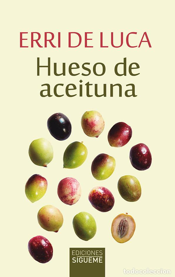 Libros: HUESO DE ACEITUNA - ERRI DE LUCA