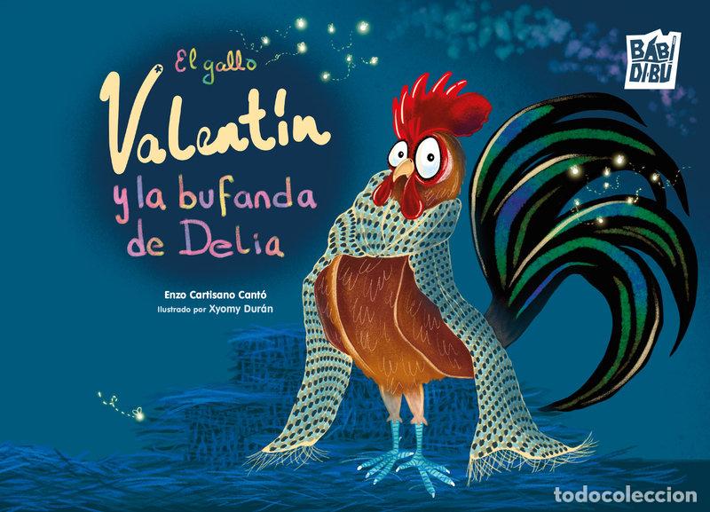 Livres: GALLO VALENTIN Y LA BUFANDA DE DELIA,EL - CARTISANO, ENZO