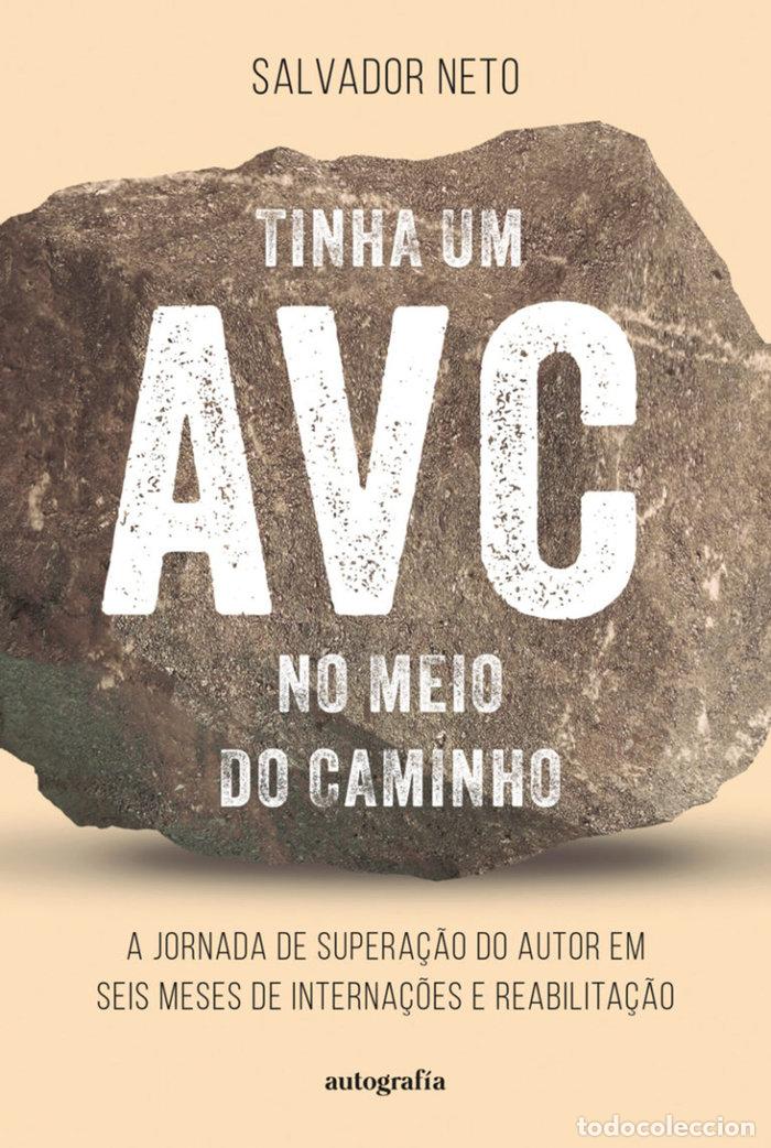 books: TINHA UM AVC NO MEIO DO CAMINHO - NETO, SALVADOR