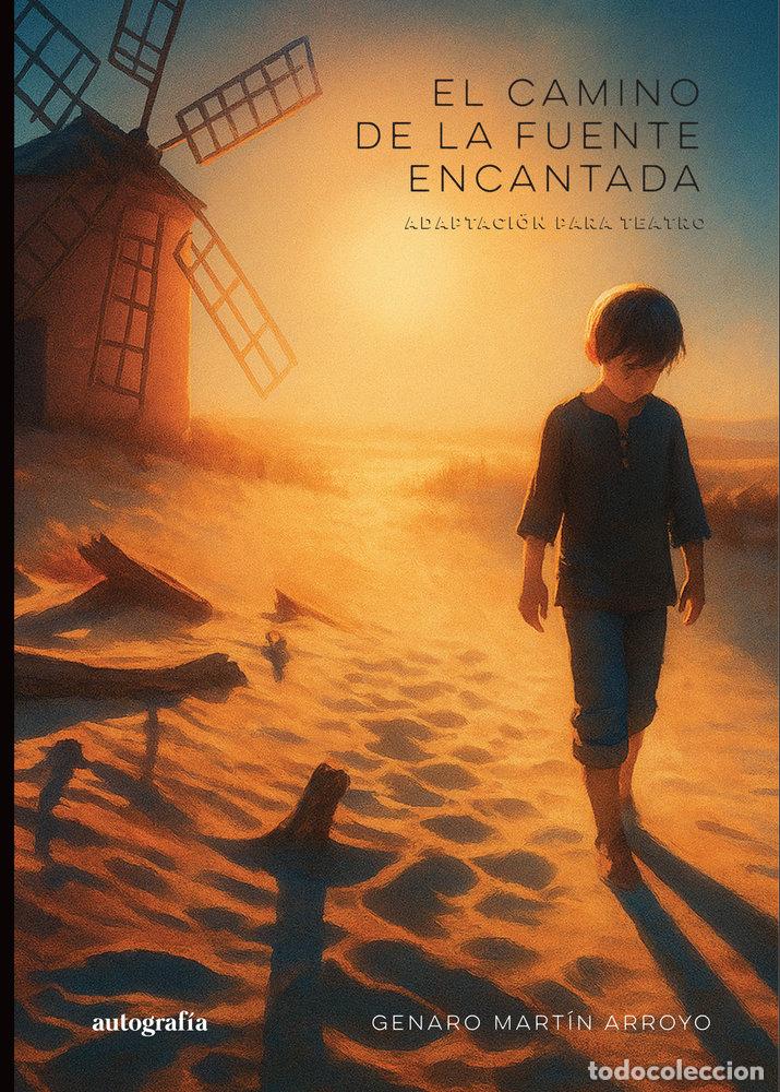Libri: EL CAMINO DE LA FUENTE ENCANTADA - MARTIN ARROYO, GENARO