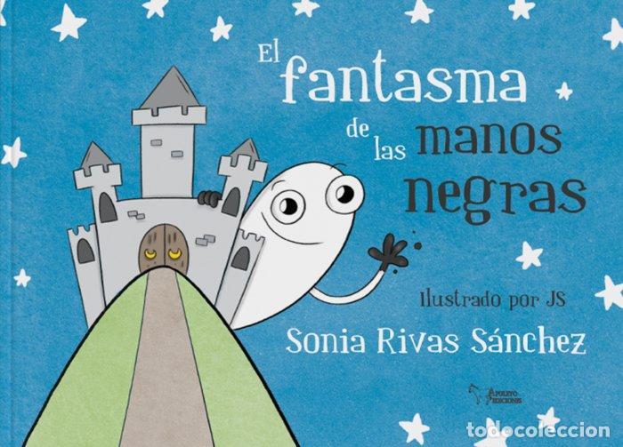 Libri: EL FANTASMA DE LAS MANOS NEGRAS - RIVAS SANCHEZ, SONIA