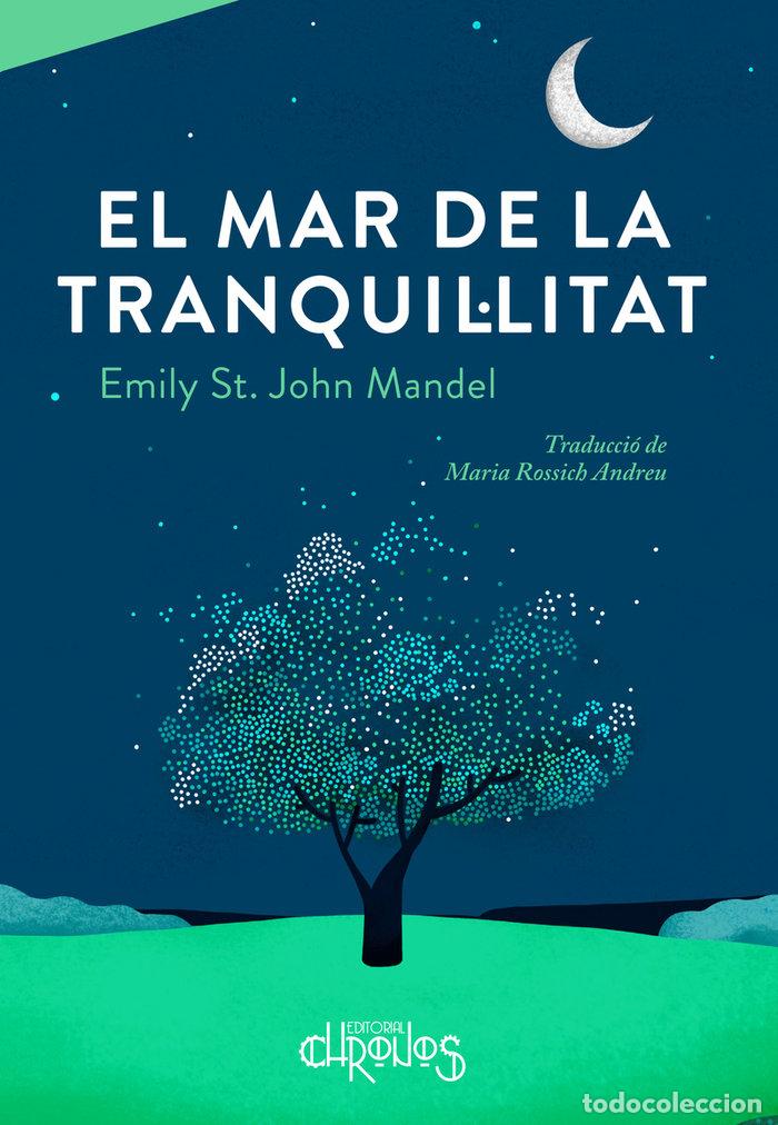 Libri: MAR DE LA TRANQUIL LITAT,EL - ST JOHN MANDEL, EMILY