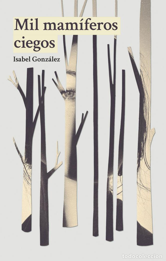 Libri: MIL MAMIFEROS CIEGOS - GONZALEZ, ISABEL