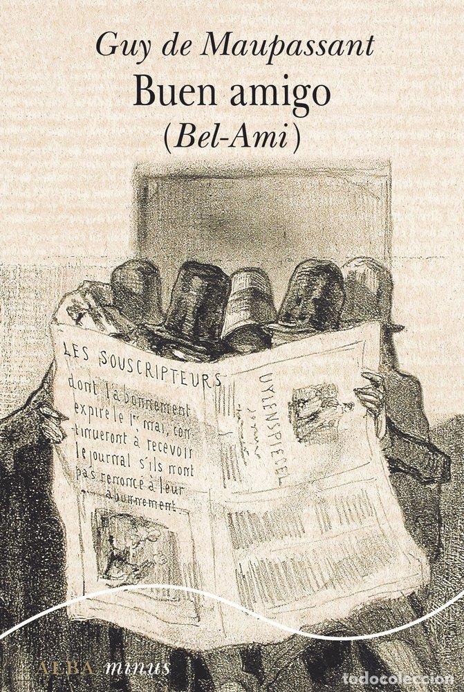Libri: BUEN AMIGO BEL AMI - MAUPASSANT, GUY DE