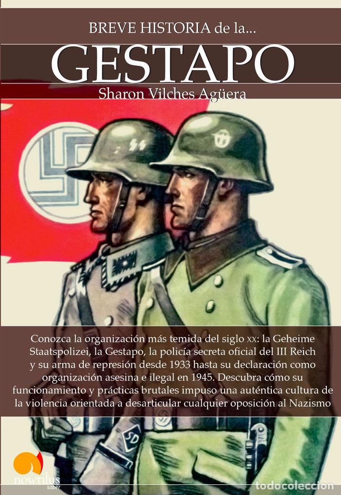 Livros: BREVE HISTORIA DE LA GESTAPO - VILCHES, SHARON