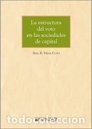 Livros: LA ESTRUCTURA DEL VOTO EN LAS SOCIEDADES DE CAPITAL - VEIGA COPO, ABEL B.