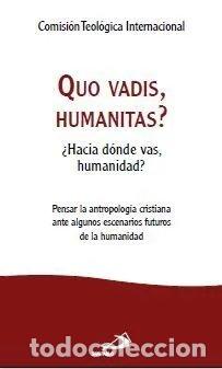 Libri: QUO VADIS HUMANITAS - .