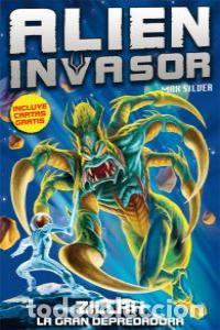 Libros: ALIEN INVASOR 3 ZILLAH LA GRAN DEPREDADORA OFERTA - SILVER, MAX