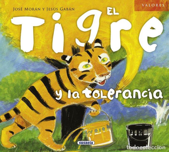 Libri: TIGRE Y LA TOLERANCIA,EL - MORAN, JOSE