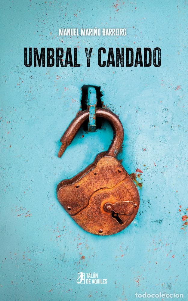 Livros: UMBRAL Y CANDADO - MARI&Ntilde;O BARREIRO, MANUEL