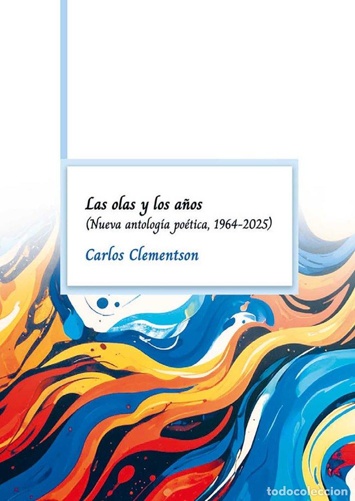 Livros: LAS OLAS Y LOS A&Ntilde;OS - CLEMENTSON, CARLOS