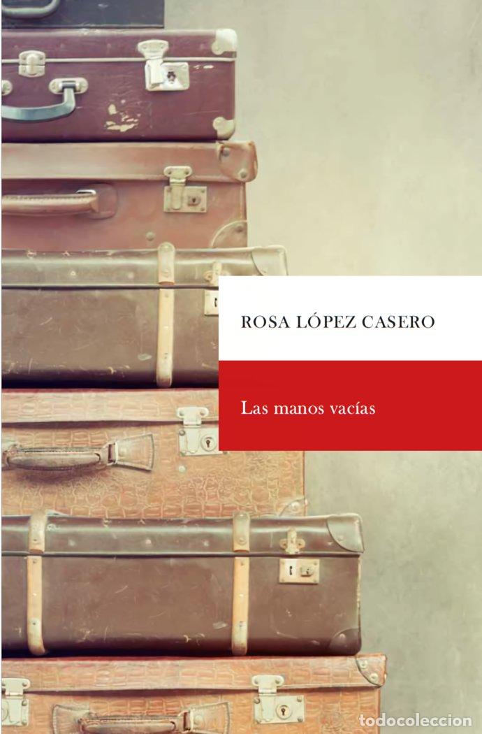 Livros: LAS MANOS VACIAS - LOPEZ CASERO, ROSA