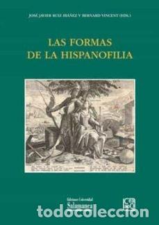 books: LAS FORMAS DE LA HISPANOFILIA - AA.VV