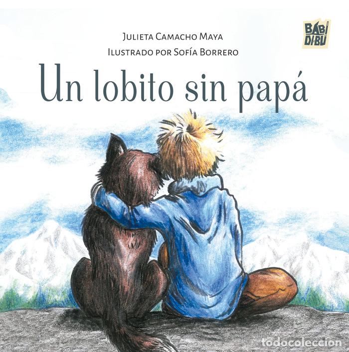books: UN LOBITO SIN PAPA - CAMACHO MAYA, JULIETA