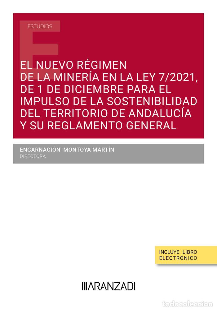 Libri: EL NUEVO REGIMEN DE LA MINERIA EN LA LEY 7/2021 1 DICIEMBRE - ENCARNACION MONTOYA MARTIN
