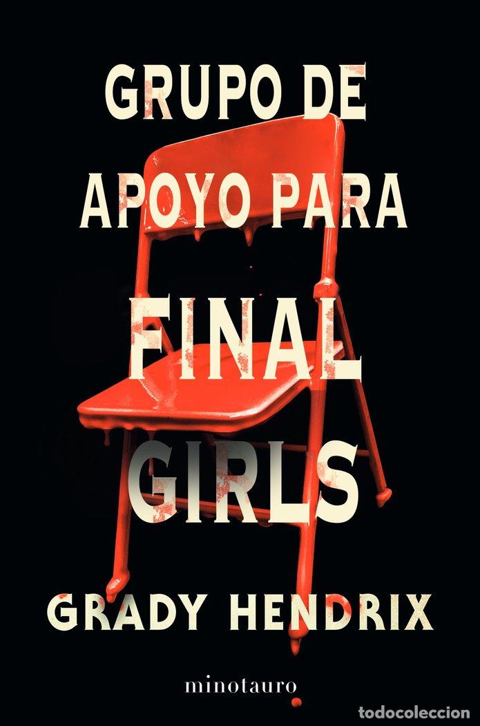 Libros: GRUPO DE APOYO PARA FINAL GIRLS - HENDRIX, GRADY