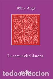 Libri: COMUNIDAD ILUSORIA,LA - AUGE, MARC