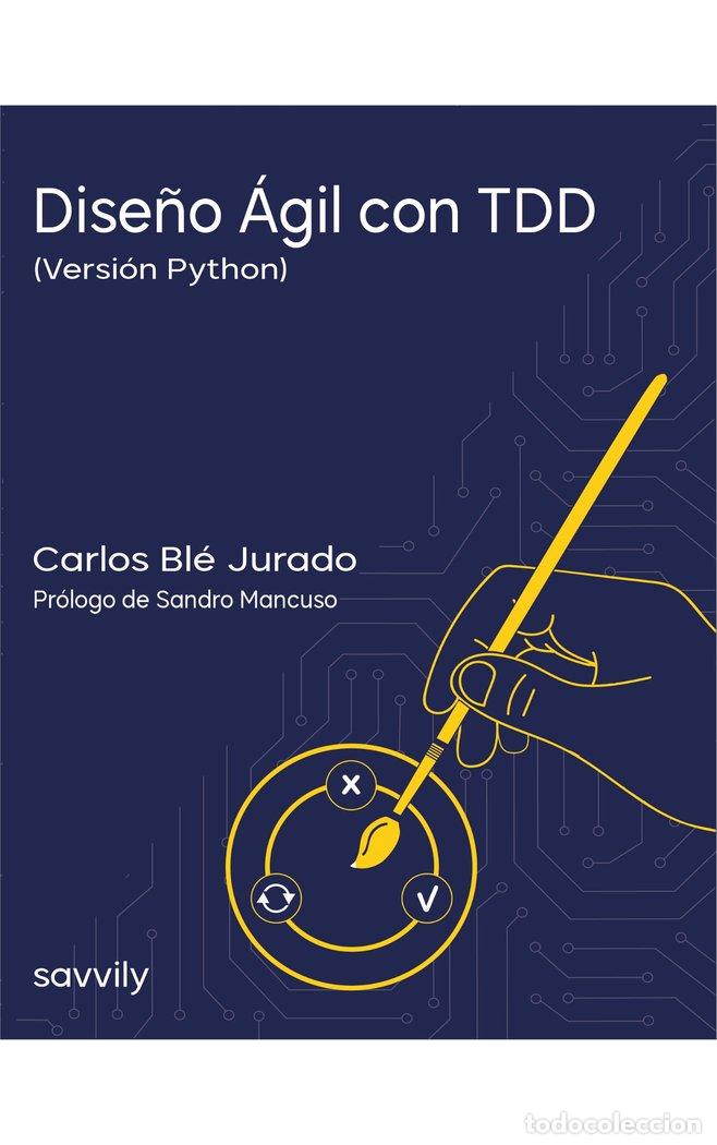 Libri: DISE&Ntilde;O AGIL CON TDD (VERSION PYTHON) - BLE JURADO, CARLOS