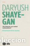 Libri: ES TEHERAN UNA CIUDAD EMBLEMATICA - SHAYEGAN, DARYUSH &Ccedil;