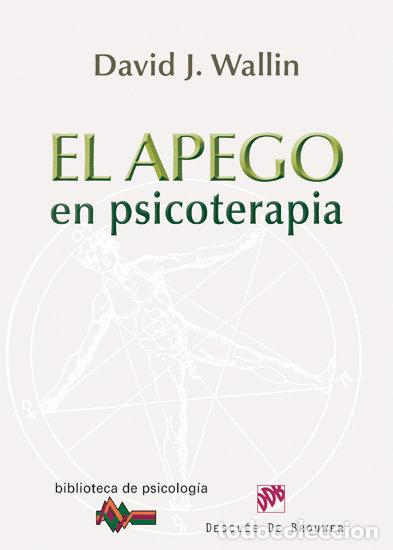 Libri: APEGO EN PSICOTERAPIA,EL - WALLIN, DAVID J