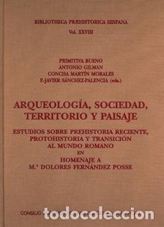Libri: ARQUEOLOGIA SOCIEDAD TERRITORIO Y PAISAJE - BUENO