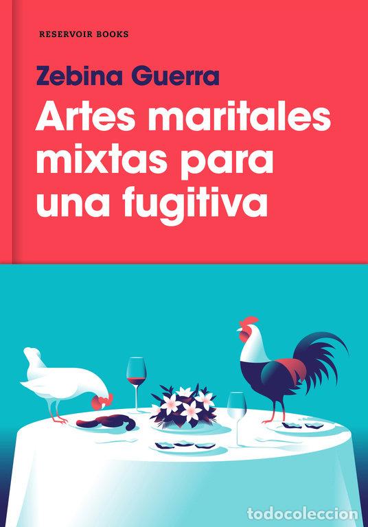 Libri: ARTES MARITALES MIXTAS PARA UNA FUGITIVA - ZEBINA GUERRA