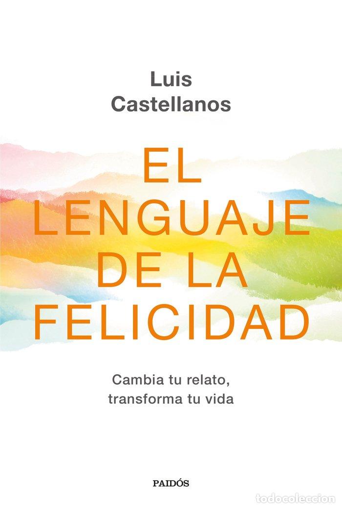 Libri: EL LENGUAJE DE LA FELICIDAD - LUIS CASTELLANOS