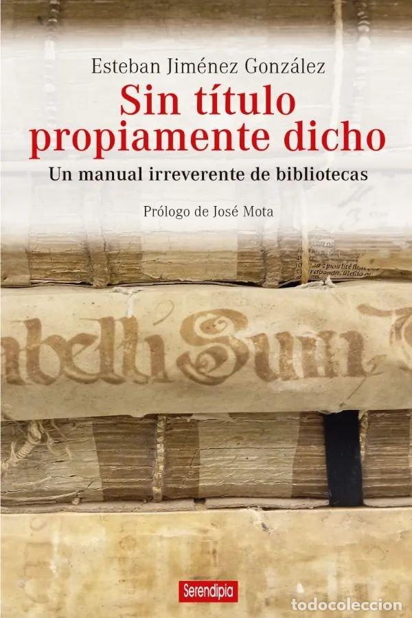 Libri: SIN TITULO PROPIAMENTE DICHO - JIMENEZ GONZALEZ, ESTEBAN