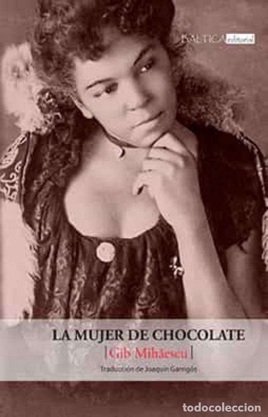 Libri: LA MUJER DE CHOCOLATE - MIHAESCU, GIB