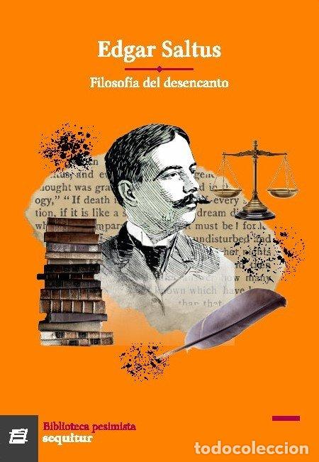 Libri: FILOSOFIA DEL DESENCANTO - SALTUS, EDGAR