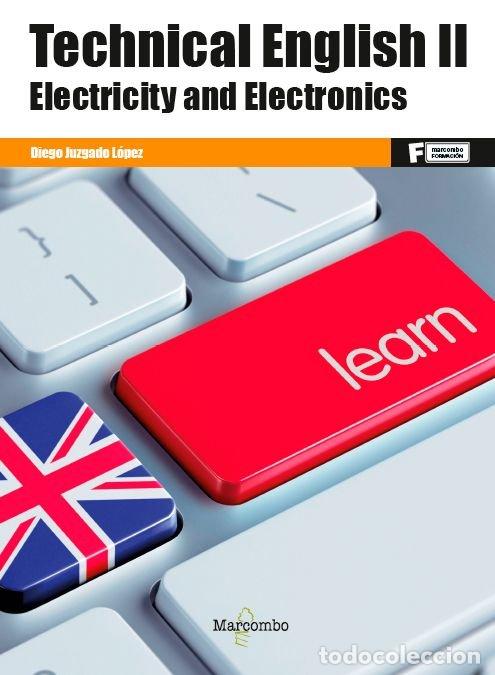 books: TECHNICAL ENGLISH II ELECTRICITY AND ELECTRONICS - JUZGADO LOPEZ, DIEGO