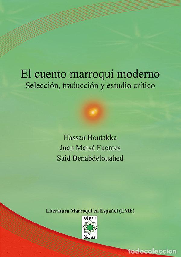 books: EL CUENTO MARROQUI MODERNO - BOUTAKKA, HASSAN