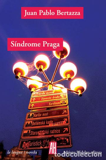 Libri: SINDROME DE PRAGA - BERTAZZA, JUAN PABLO