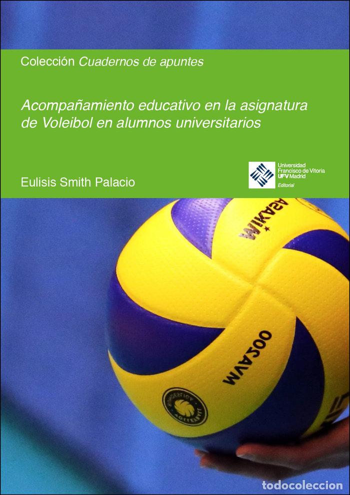 Libros: ACOMPA&Ntilde;AMIENTO EDUCATIVO EN LA ASIGNATURA DE VOLEIBOL EN ALU - SMITH PALACIO, EULISIS