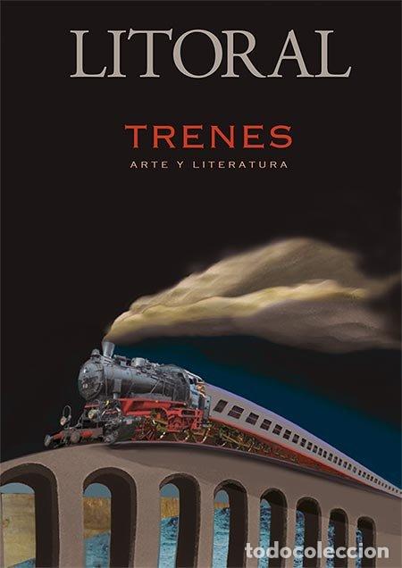 Libros: LITORAL 262 TRENES ARTE Y LITERATURA - AA.VV