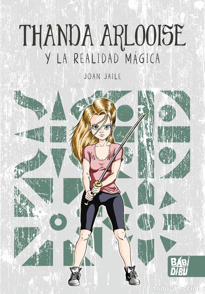 Libros: THANDA ARLOOISE Y LA REALIDAD MAGICA - JAILE, JOAN
