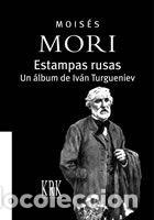 B&uuml;cher: ESTAMPAS RUSAS. UN ALBUM DE IVAN TURGUENIEV - MOISES MORI
