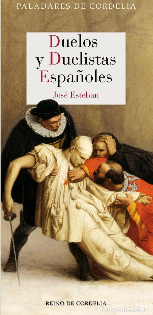 books: DUELOS Y DUELISTAS ESPA&Ntilde;OLES - ESTEBAN, JOSE