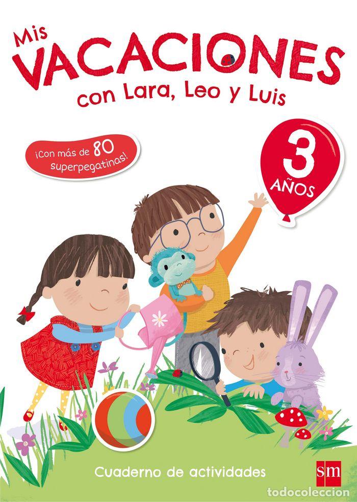 Libros: MIS VACACIONES CON LARA LEO Y LUIS 3 A&Ntilde;OS 17 - AA.VV