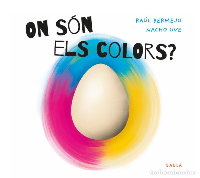 Libri: ON SON ELS COLORS - RAUL BERMEJO