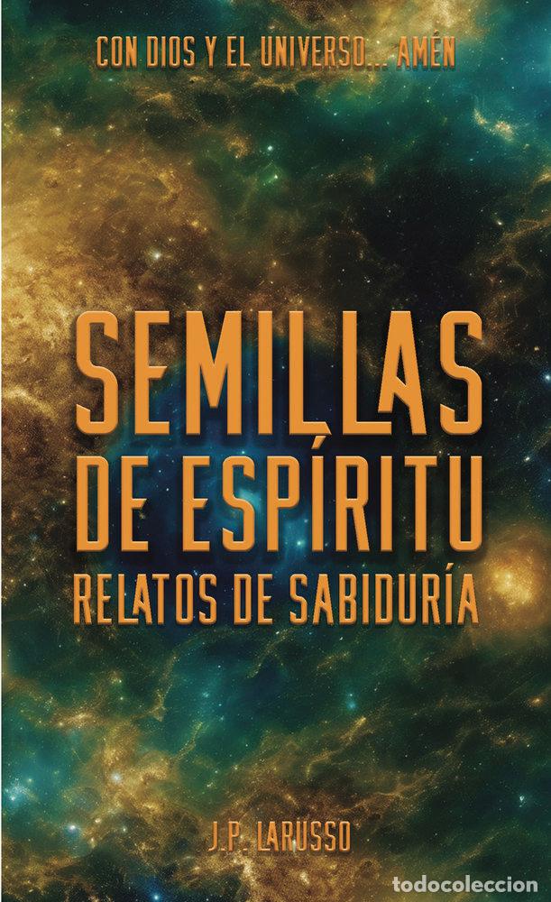 Libros: SEMILLAS DE ESPIRITU - LARUSSO, J P