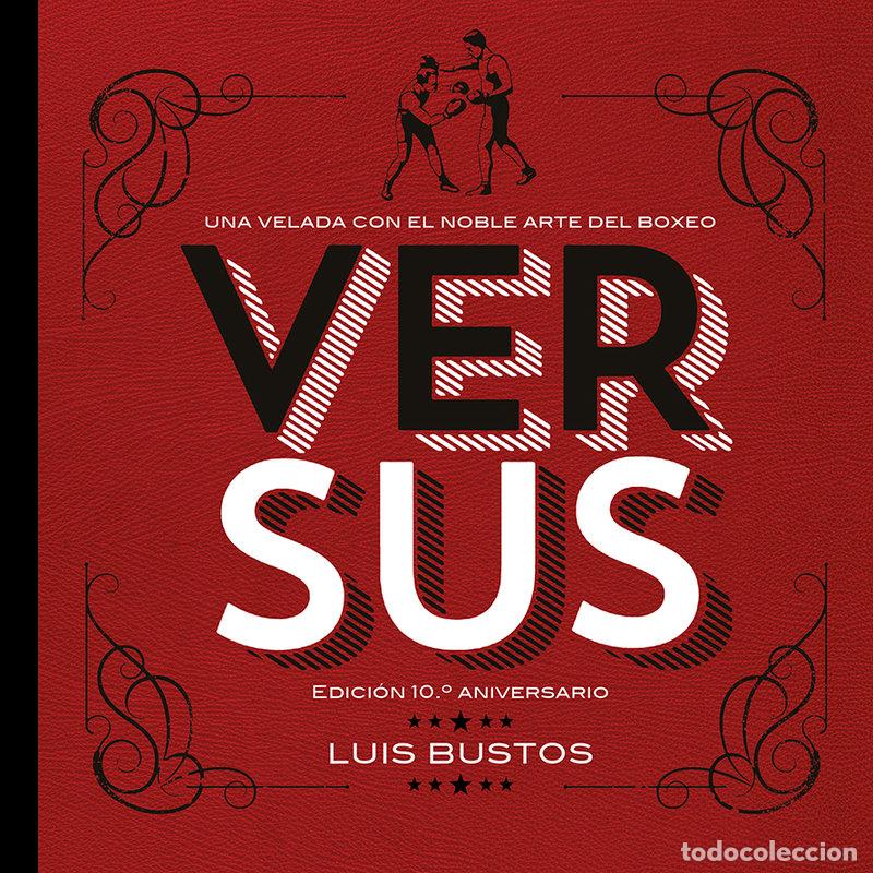 Libros: VERSUS EDICION 10&ordm; ANIVERSARIO - BUSTOS, LUIS