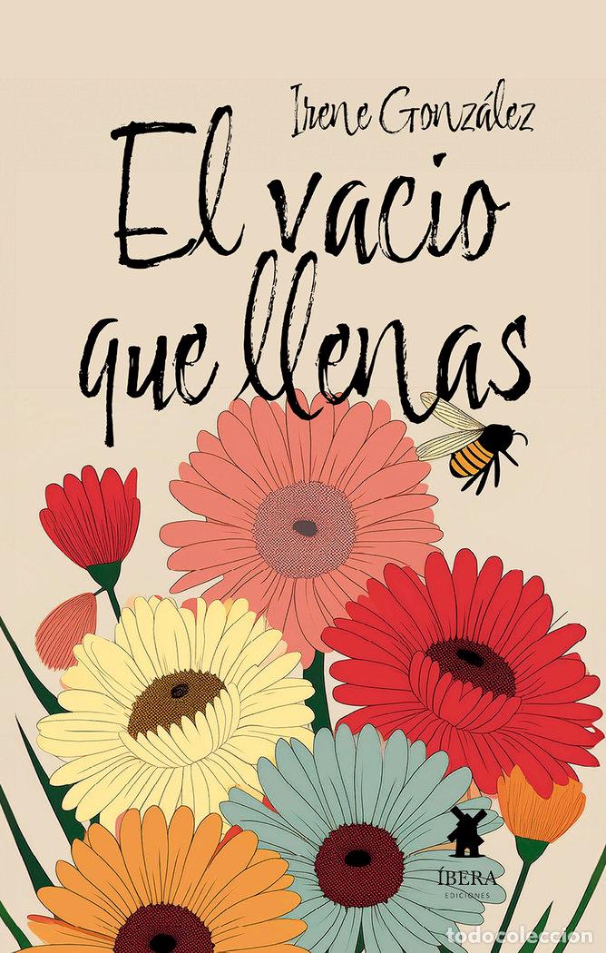 Libros: EL VACIO QUE LLENAS - IRENE GONZALEZ PASTRANA