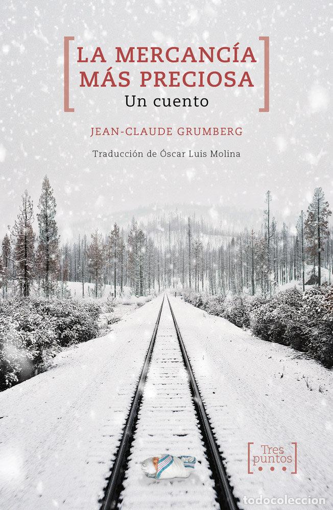 Libros: MERCANCIA MAS PRECIOSA,LA - GRUMBERG, JEAN-CLAUDE