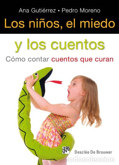 Libros: NI&Ntilde;OS EL MIEDO Y LOS CUENTOS, LOS - GUTIERREZ, ANA