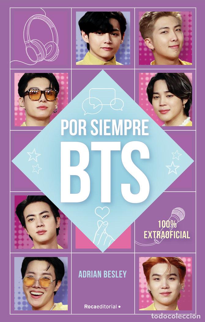 Libros: POR SIEMPRE BTS - BESLEY, ADRIAN