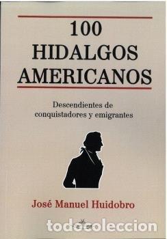 Libros: 100 HIDALGOS AMERICANOS - HUIDOBRO, JOSE MANUEL