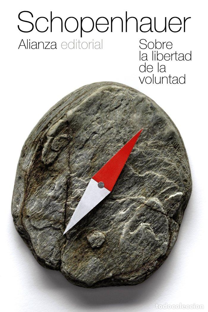 Libros: SOBRE LA LIBERTAD DE LA VOLUNTAD - SCHOPENHAUER, ARTHUR
