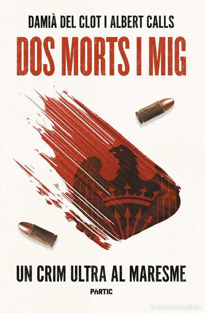 B&uuml;cher: DOS MORTS I MIG UN CRIM ULTRA AL MARESME - CLOT, DAMI&middot; DEL