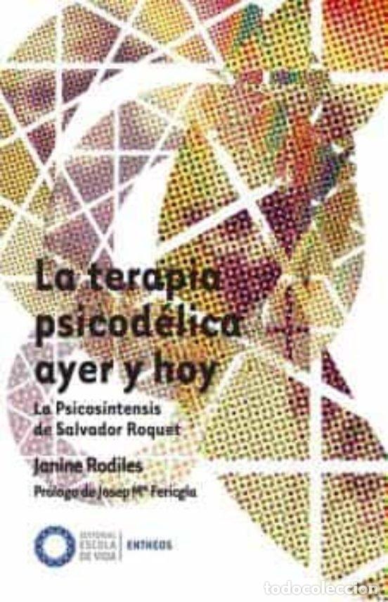 B&uuml;cher: LA TERAPIA PSICODELICA AYER Y HOY - RODILES, JANINE
